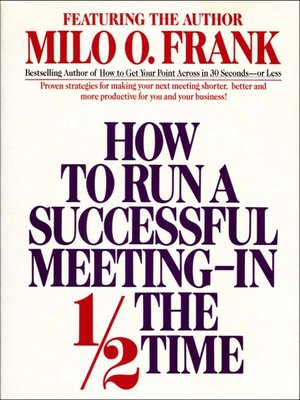cover image of How to Run a Successful Meeting In 1/2 the Time